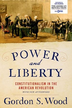 Power and Liberty: Constitutionalism in the American Revolution image number 0