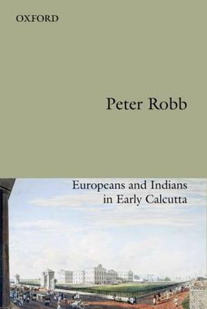 Useful Friendship: Europeans and Indians in Early Calcutta image number 0