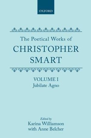 The Poetical Works of Christopher Smart: Volume I: Jubilate Agno image number 0