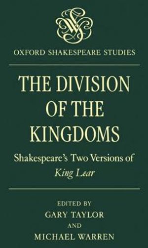 The Division of the Kingdoms: Shakespeare's Two Versions of King Lear image number 0