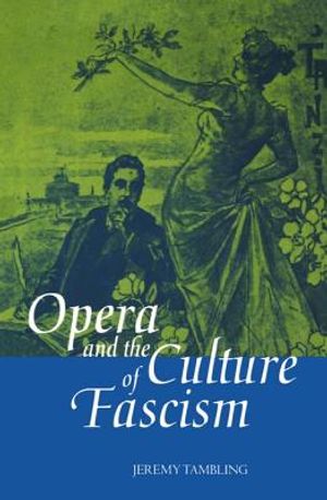Opera and the Culture of Fascism image number 0