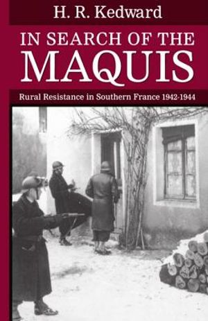 In Search of the Maquis: Rural Resistance in Southern France, 1942-1944 image number 0