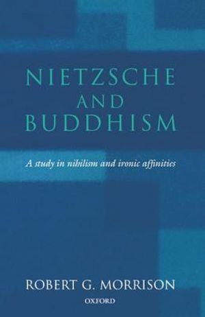 Nietzsche and Buddhism: A Study in Nihilism and Ironic Affinities image number 0