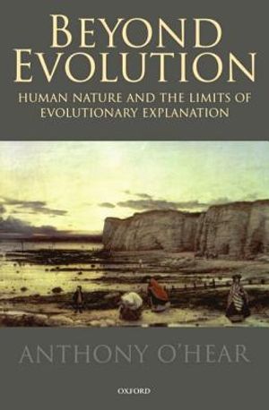 Beyond Evolution: Human Nature and the Limits of Evolutionary Explanation image number 0