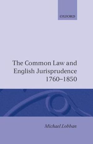 The Common Law and English Jurisprudence 1760-1850 image number 0