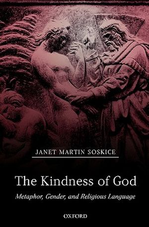 The Kindness of God: Metaphor, Gender, and Religious Language image number 0