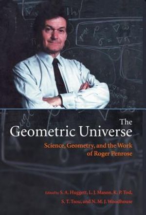 The Geometric Universe: Science, Geometry, and the Work of Roger Penrose image number 0