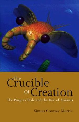 The Crucible of Creation: The Burgess Shale and the Rise of Animals image number 0