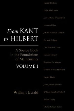 From Kant to Hilbert Volume 1: A Source Book in the Foundations of Mathematics image number 0