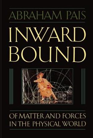 Inward Bound: Of Matter and Forces in the Physical World image number 0