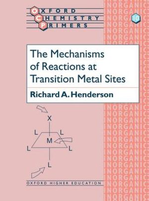 The Mechanisms of Reactions at Transition Metal Sites image number 0