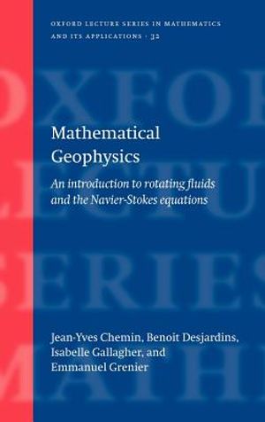 Mathematical Geophysics: An Introduction to Rotating Fluids and the Navier-Stokes Equations image number 0
