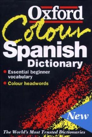 The Oxford Color Spanish Dictionary: Spanish-English, English-Spanish = Espa~nol-Ingles, Ingles-Espa~nol image number 0