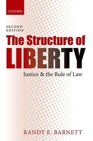 The Structure of Liberty: Justice and the Rule of Law image number 0