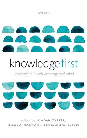 Knowledge First: Approaches in Epistemology and Mind image number 0