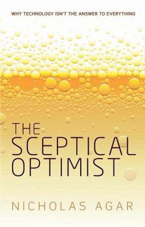The Sceptical Optimist: Why Technology Isn't the Answer to Everything image number 0