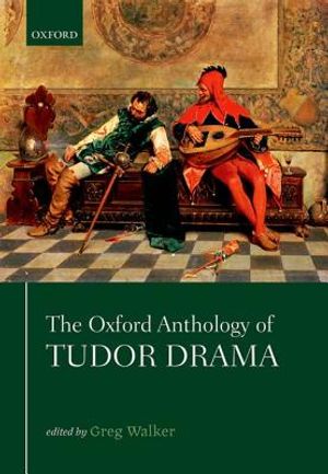The Oxford Anthology of Tudor Drama image number 0