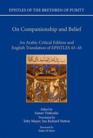 On Companionship and Belief: An Arabic Critical Edition and English Translation of Epistles 43-45 image number 0