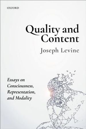 Quality and Content: Essays on Consciousness, Representation, and Modality image number 0