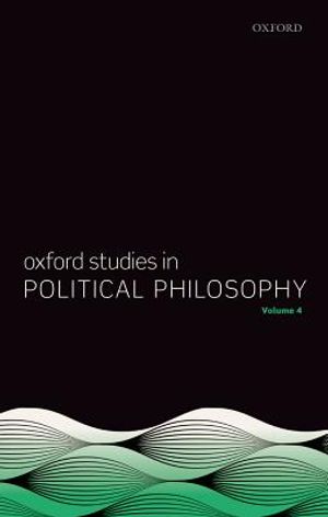 Oxford Studies in Political Philosophy Volume 4 image number 0