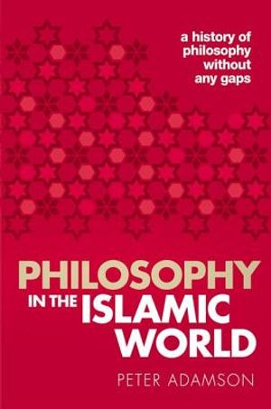 Philosophy in the Islamic World: A History of Philosophy Without Any Gaps, Volume 3 image number 0