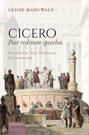 Cicero, Post Reditum Speeches: Introduction, Text, Translation, and Commentary image number 0