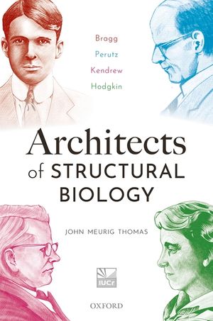 Architects of Structural Biology: Bragg, Perutz, Kendrew, Hodgkin image number 0
