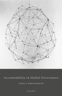 Accountability in Global Governance: Pluralist Accountability in Global Governance
