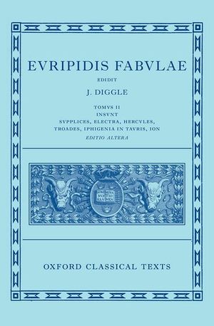 Euripides: Fabulae Vol. II (Euripidis Fabulae Tomus II, Supplices, Electra, Hercules, Troades, Iphigenia in Tauris, Ion) image number 0