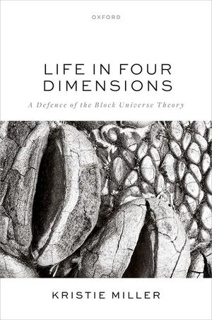 Life in Four Dimensions: A Defence of the Block Universe Theory image number 0