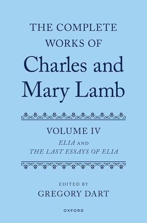 Complete Works of Charles and Mary Lamb, Volume 4: Essays of Elia and Last Essays of Elia image number 0