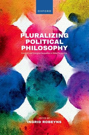 Pluralizing Political Philosophy: Economic and Ecological Inequalities in Global Perspective image number 0