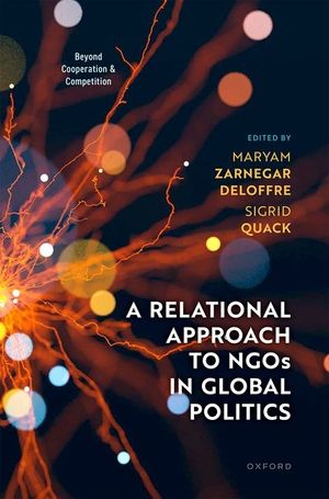 A Relational Approach to NGOs in Global Politics: Beyond Cooperation and Competition image number 0