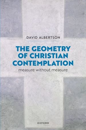 The Geometry of Christian Contemplation: Measure Without Measure image number 0