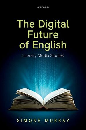 The Digital Future of English: Literary Media Studies image number 0
