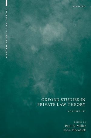 Oxford Studies in Private Law Theory: Volume III image number 0
