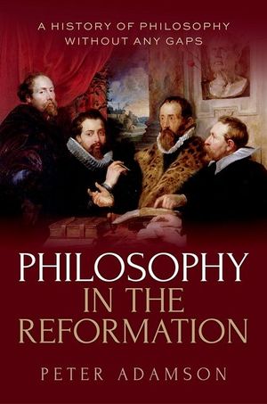Philosophy in the Reformation: A History of Philosophy Without Any Gaps, Volume 8 image number 0