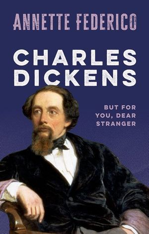 Charles Dickens: But for You, Dear Stranger image number 0