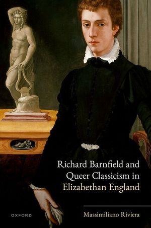 Richard Barnfield and Queer Classicism in Elizabethan England image number 0