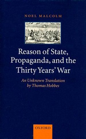 Reason of State, Propaganda and the Thirty Years' War: An Unknown Translation by Thomas Hobbes image number 0