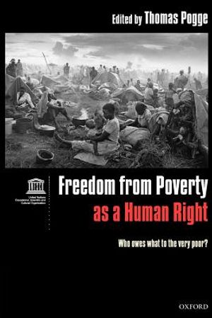 Freedom from Poverty as a Human Right: Who Owes What to the Very Poor? image number 0