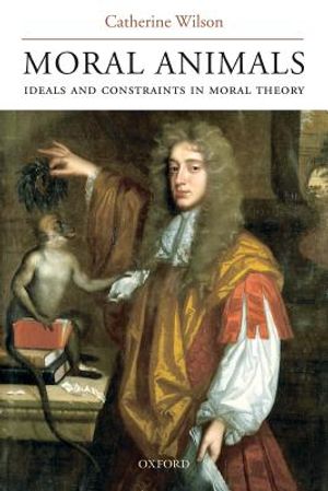 Moral Animals: Ideals and Constraints in Moral Theory image number 0