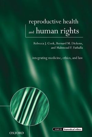 Reproductive Health and Human Rights: Integrating Medicine, Ethics, and Law image number 0