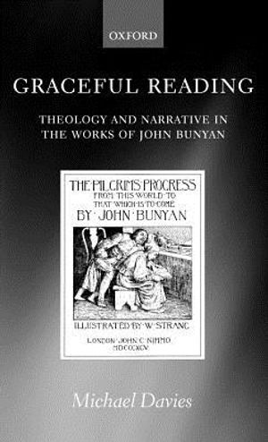 Graceful Reading: Theology and Narrative in the Works of John Bunyan image number 0