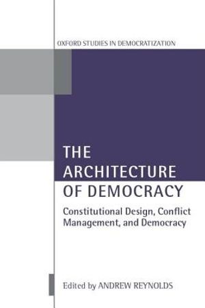 The Architecture of Democracy: Constitutional Design, Conflict Management, and Democracy image number 0