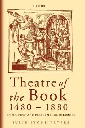 Theatre of the Book 1480-1880: Print, Text and Performance in Europe image number 0