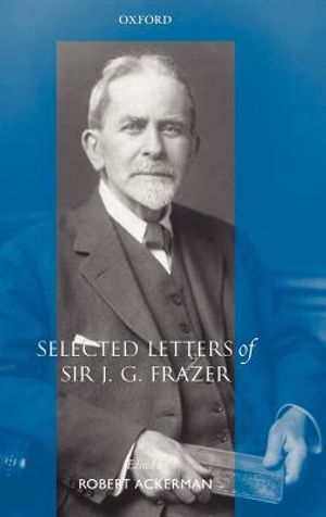 Selected Letters of Sir J. G. Frazer image number 0