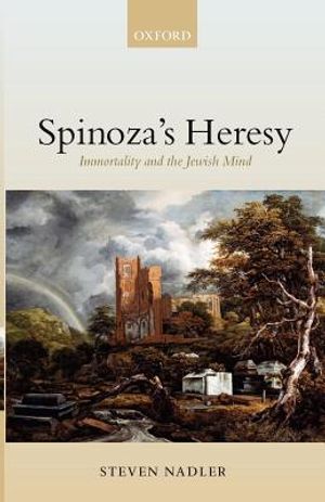 Spinoza's Heresy: Immortality and the Jewish Mind image number 0