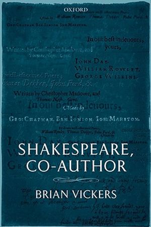 Shakespeare, Co-Author: A Historical Study of Five Collaborative Plays image number 0