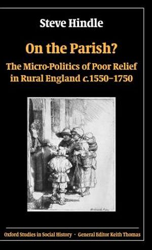 On the Parish?: The Micro-Politics of Poor Relief in Rural England 1550-1750 image number 0